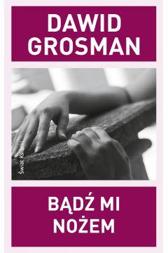 Bądź mi nożem