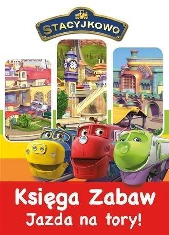 STACYJKOWO. KSIĘGA ZABAW CZ. 2 JAZDA NA TORY!