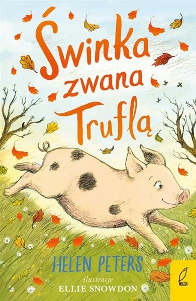 DĘBOWA FARMA. TOM 1. ŚWINKA ZWANA TRUFLĄ