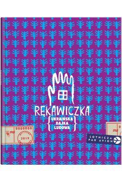 RĘKAWICZKA. UKRAIŃSKA BAJKA LUDOWA