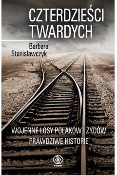 CZTERDZIEŚCI TWARDYCH