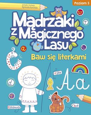 MĄDRZAKI Z MAGICZNEGO LASU. BAW SIĘ LITERKAMI?