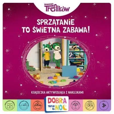 Dobranoc Trefliki na noc. Sprzątanie to świetna