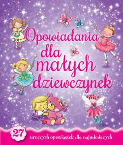 OPOWIADANIA DLA MAŁYCH DZIEWCZYNEK