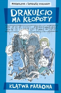 DRAKULCIO MA KŁOPOTY. KLĄTWA FARAONA
