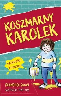 KOSZMARNY KAROLEK. TOM 1. PASKUDNE POCZĄTKI
