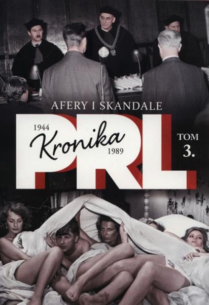 KRONIKA PRL TOM 3 AFERY I SKANDALE