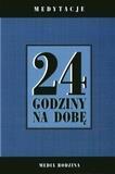 24 GODZINY NA DOBĘ. MEDYTACJE.