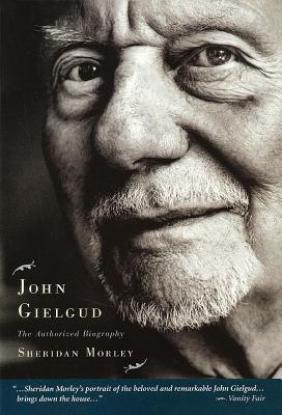 JOHN GIELGUD: THE AUTHORIZED BIOGRAPHY