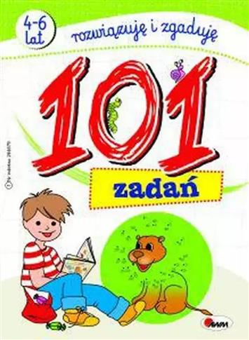 101 zadań. Rozwiązuję i zgaduję 4-6 lat