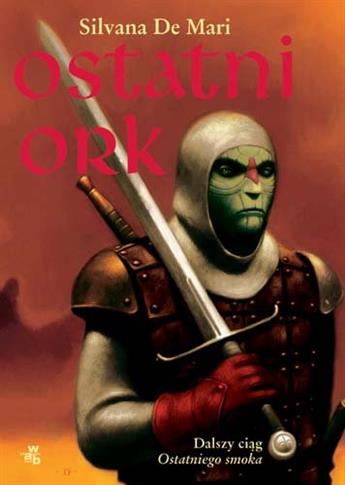 Ostatni Ork S. De Mari tw WAB