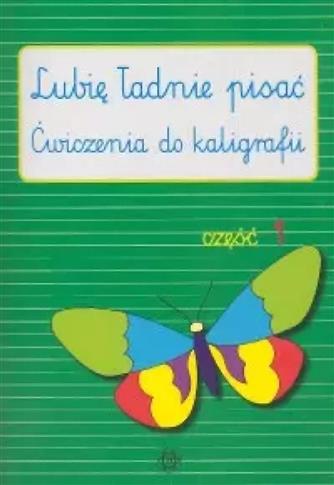 Lubię ładnie pisać - ćw. do kaligrafii cz.1