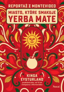 Miasto, które smakuje yerba mate. Reportaż z Montevideo