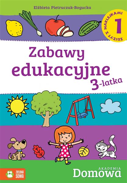 DOMOWA AKADEMIA. ZABAWY ED. 3-LAT CZ.1