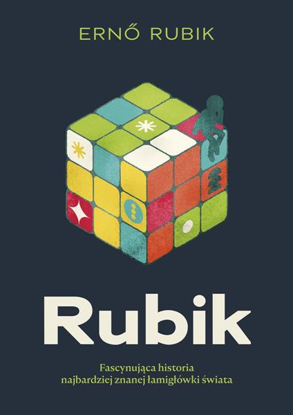 Rubik. Fascynująca historia najbardziej znanej łam