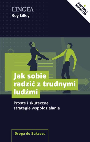JAK SOBIE RADZIĆ Z TRUDNYMI LUDŹMI