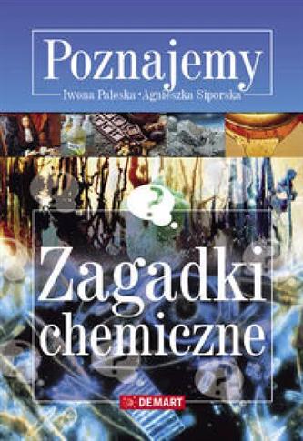 Poznajemy. Zagadki chemiczne