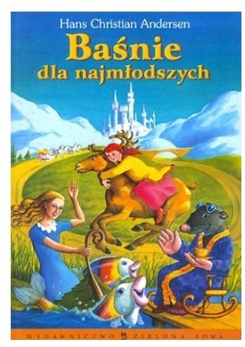 BAŚNIE DLA NAJMŁODSZYCH HANS CHRISTIAN ANDERSEN