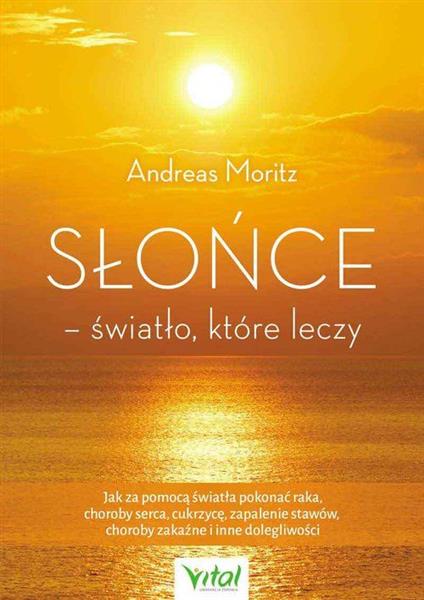 SŁOŃCE. ŚWIATŁO, KTÓRE LECZY
