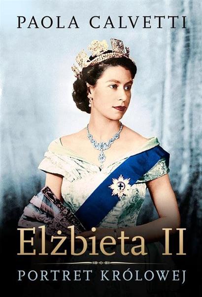 ELŻBIETA II. PORTRET KRÓLOWEJ