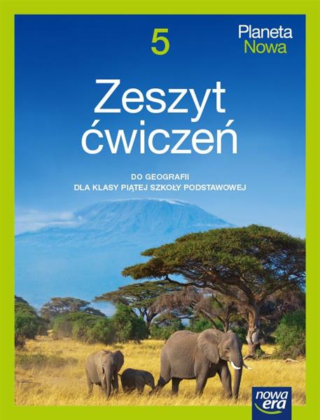 PLANETA NOWA. GEOGRAFIA. ZESZYT ĆWICZEŃ DLA KLASY