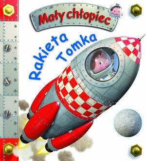 RAKIETA TOMKA. MAŁY CHŁOPIEC
