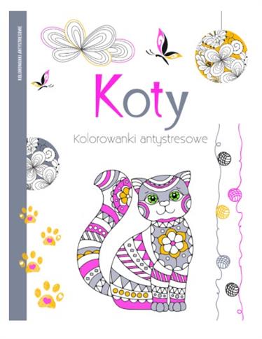 KOTY. KOLOROWANKI ANTYSTRESOWE
