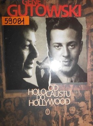 OD HOLOCAUSTU DO HOLLYWOOD - GENE GUTOWSKI