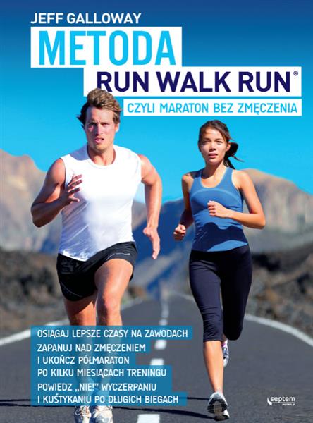 METODA RUN WALK RUN, CZYLI MARATON BEZ ZMĘCZENIA