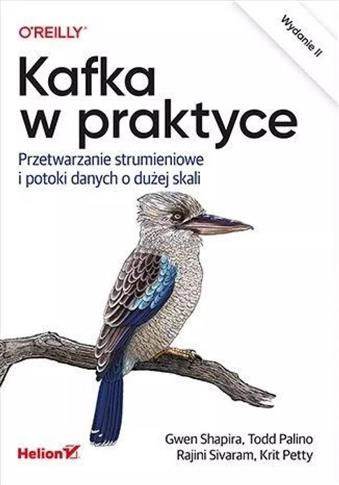 Kafka w praktyce. Przetwarzanie strumieniowe