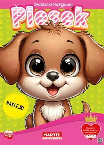 ZWIERZAKI PRZYTULAKI. PIESEK. KSIĄŻKA Z NAKLEJKAMI