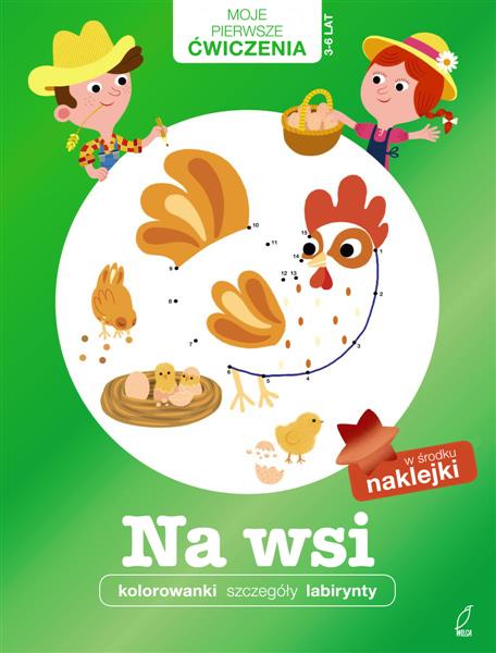 MOJE PIERWSZE ĆWICZENIA. NA WSI
