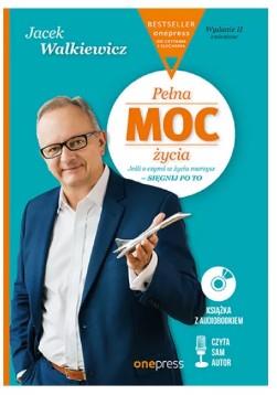 Pełna MOC życia. Jeśli o czymś w życiu marzysz ...