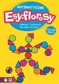 MATEMATYCZNE ESY-FLORESY/POZNAJĘ FIGURY. 978837895