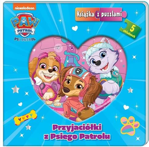 PRZYJACIÓŁKI Z PSIEGO PATROLU. PSI PATROL. KSIĄŻKA