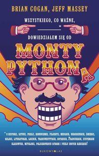WSZYSTKIEGO CO WAŻNE DOWIEDZIAŁEM SIĘ OD MONTY
