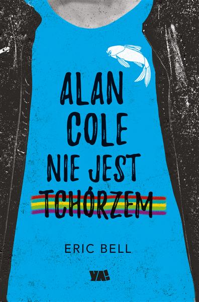 ALAN COLE NIE JEST TCHÓRZEM T.1