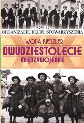 Dwudziestolecie międzywojenne Tom 42 ...
