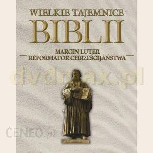 WIELKIE TAJEMNICE BIBLII 32: MARCIN LUTER-REFORMAT