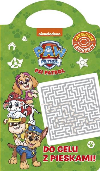 PSI PATROL. ZAKRĘCONE LABIRYNTY. DO CELU Z PIESKAM