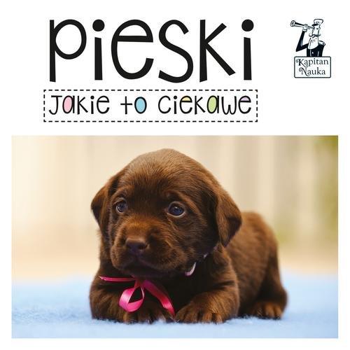 JAKIE TO CIEKAWE. PIESKI