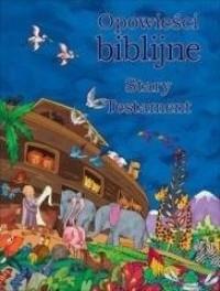 Odkrywanie świata. Opowieści biblijne ST