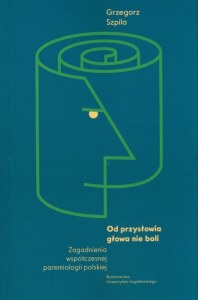 Od przysłowia głowa nie boli
