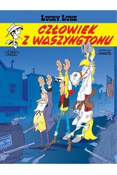 LUCKY LUKE. TOM 73. CZŁOWIEK Z WASZYNGTONU