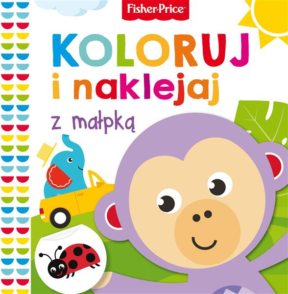 FISHER PRICE. KOLORUJ I NAKLEJAJ Z MAŁPKĄ