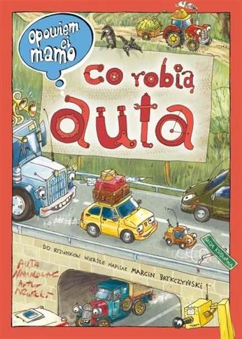 OPOWIEM CI, MAMO, CO ROBIĄ AUTA