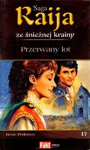 RAIJA.SAGA ZE ŚNIEŻNEJ KRAINY.TOM 17.PRZERWANY LOT