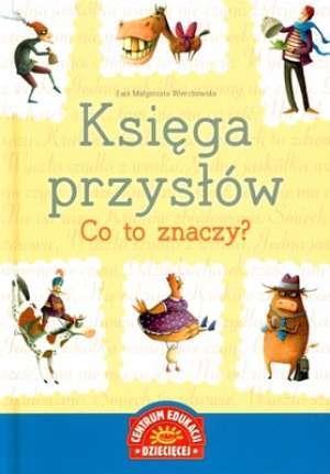 KSIĘGA PRZYSŁÓW. CO TO ZNACZY ?
