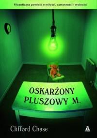 OSKARŻONY PLUSZOWY M. Clifford Chase