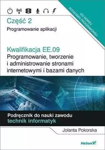 KWALIFIKACJA EE.09. PROGRAMOWANIE, TWORZENIE I ADM